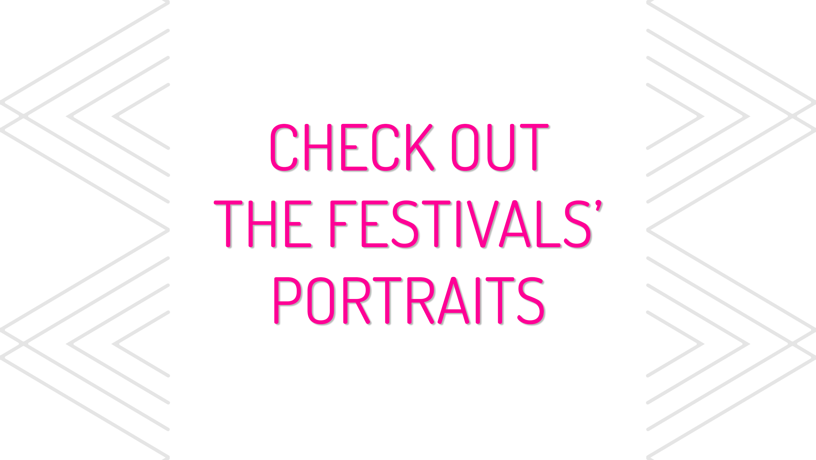 Festivals’ portraits